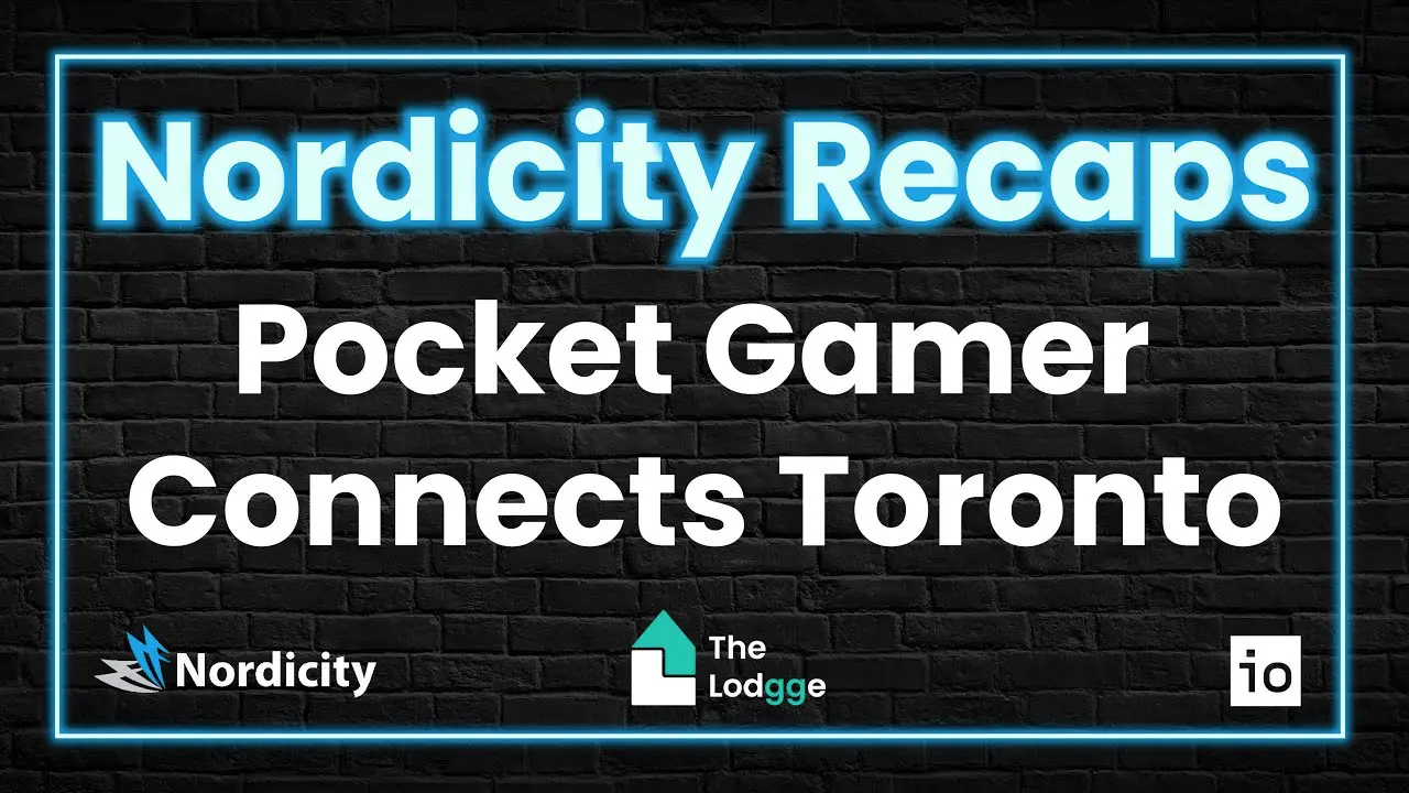 Nordicity Recaps: Pocket Gamer Connects Toronto